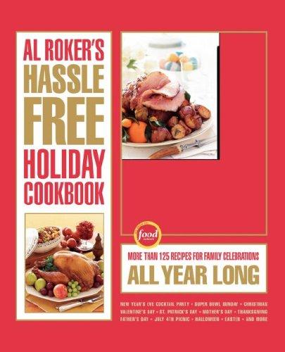 Al Roker's Hassle Free Holiday Cookbook