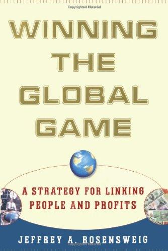 Winning the Global Game, a Strategy for Linking People and Profits