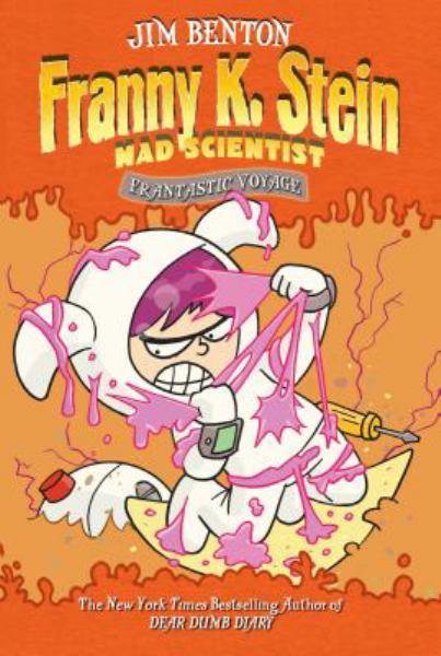 Frantastic Voyage (Franny K. Stein, Mad Scientist, Bk. 5)