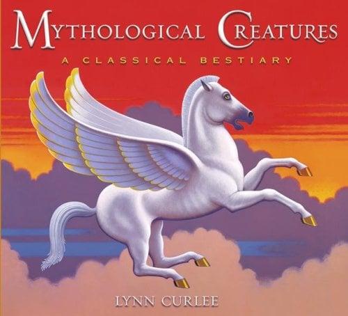 Mythological Creatures (A Classical Bestiary)