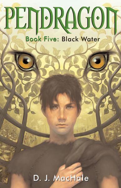 Black Water (Pendragon, Bk. 5)