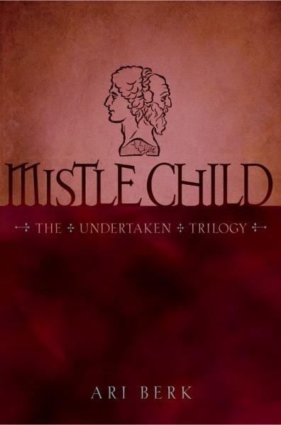 Mistle Child (The Undertaken, Bk. 2)