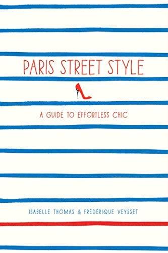 Paris Street Style: A Guide to Effortless Chic
