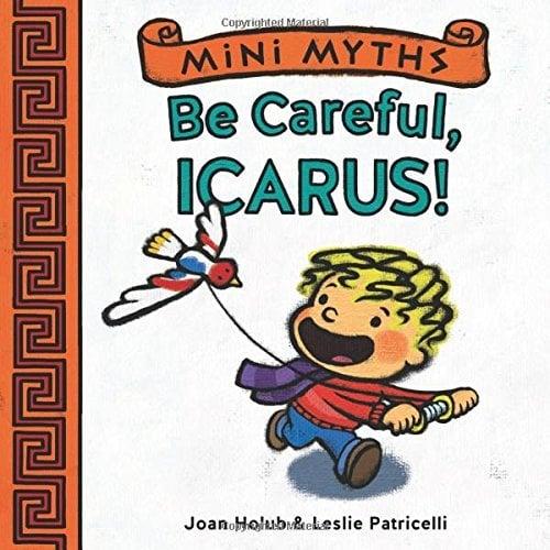 Be Careful, Icarus! (Mini Myths)