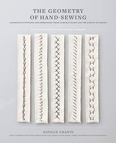 The Geometry of Hand-Sewing: A Romance in Stitches and Embroidery from Alabama Chanin and The School of Making