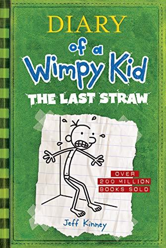The Last Straw (Diary of a Wimpy Kid, Bk. 3)