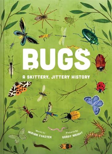 Bugs: A Skittery, Jittery History