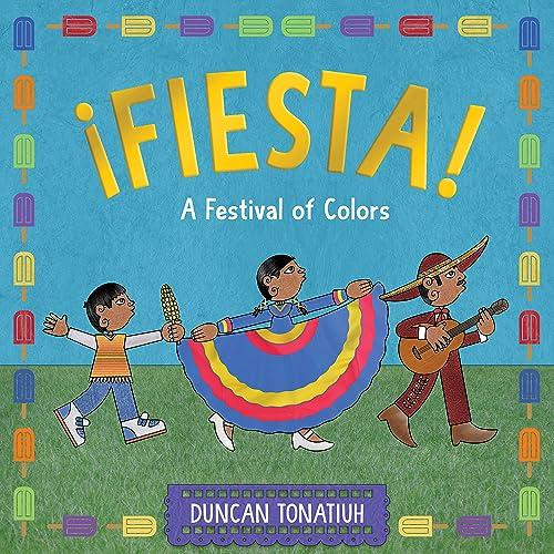 ¡Fiesta! A Festival of Colors