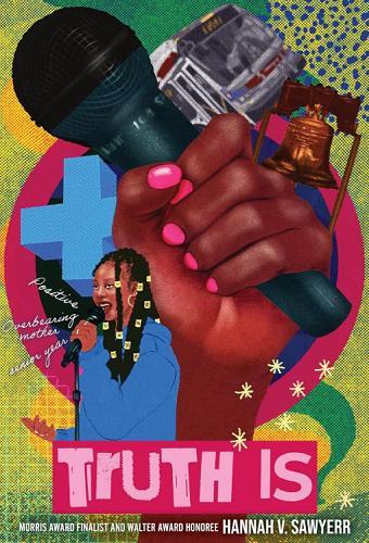Truth Is: A Novel in Verse