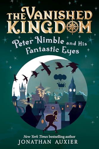 Peter Nimble and His Fantastic Eyes (The Vanished Kingdom, Bk. 1)