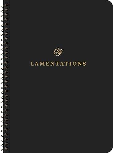 ESV, Scripture Journal: Lamentations (Spiral-Bound Edition)