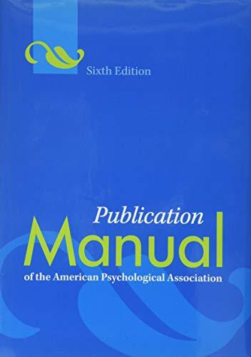 Publication Manual of the American Psychological Association (APA Style Series, 6th Edition)