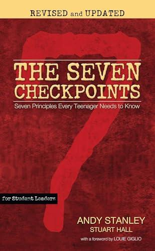 The Seven Checkpoints for Student Leaders: Seven Principles Every Teenager Needs to Know (Revised and Updated)