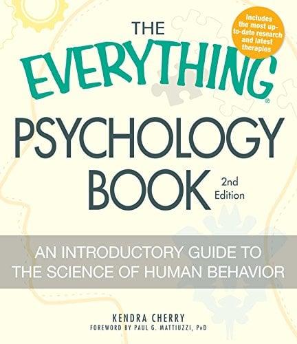 Psychology Book: An Introductory Guide to the Science of Human Behavior (The Everything, Completely Updated 2nd Edition)