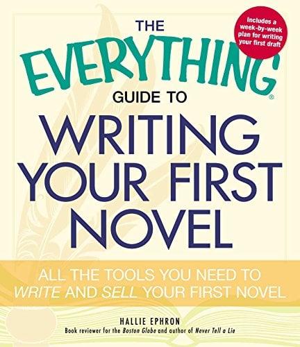 Writing Your First Novel (The Everything Guide to)