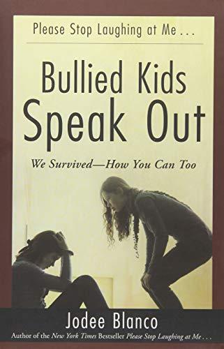 Bullied Kids Speak Out: We Survived - How You Can Too