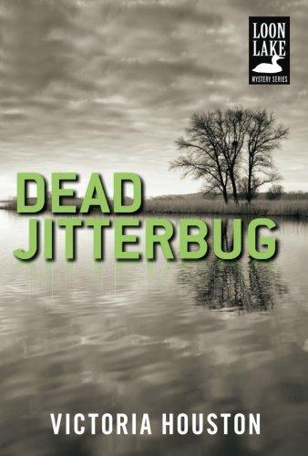 Dead Jitterbug (A Loon Lake Mystery)