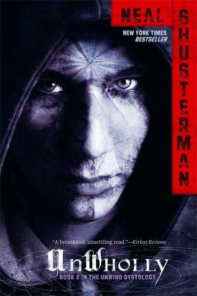 UnWholly (The Unwind Dystology, Bk. 2)