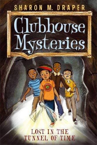 Lost in the Tunnel of Time (Clubhouse Mysteries, Bk. 2)