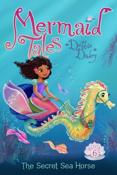 The Secret Sea Horse (Mermaid Tales # 6)