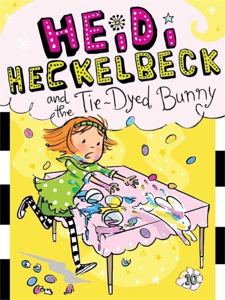 Heidi Heckelbeck and the Tie-Dyed Bunny (Heidi Heckelbeck, Bk. 10)