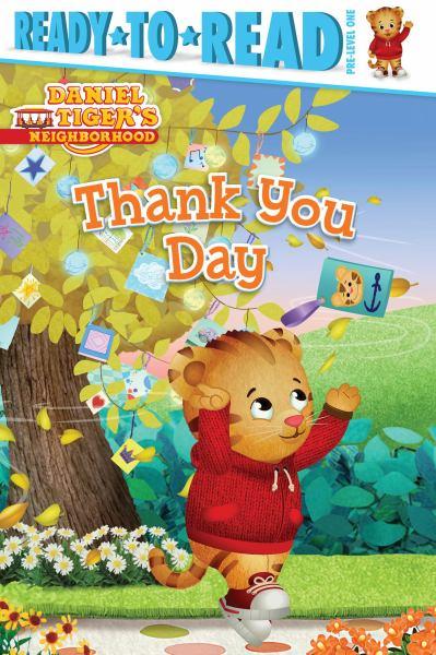 Thank You Day (Daniel Tiger's Neighborhood, Ready-To-Read, Pre-Level 1)