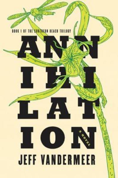 Annihilation (Southern Reach, Bk 1)