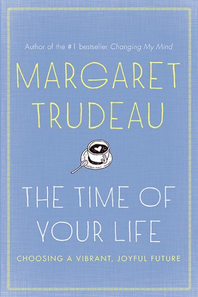 The Time Of Your Life: Choosing A Vibrant, Joyful Future