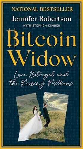 Bitcoin Widow: Love, Betrayal and the Missing Millions
