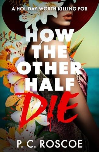 How the Other Half Die (Bk. 1)