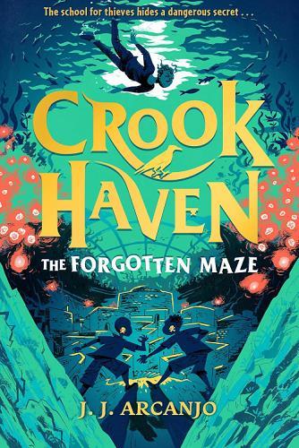 The Forgotten Maze (Crookhaven, Bk. 2)