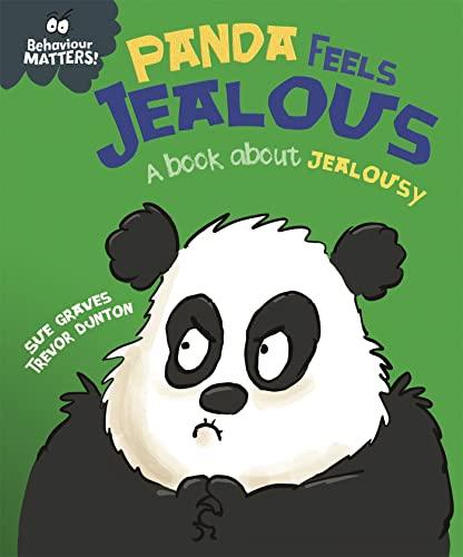 Panda Feels Jealous: A Book About Jealousy (Behaviour Matters!)