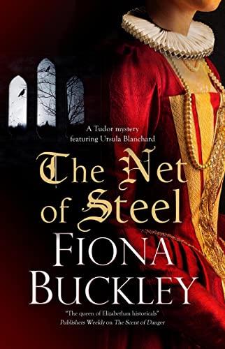The Net of Steel (Ursula Blanchard Mysteries, Bk. 22)