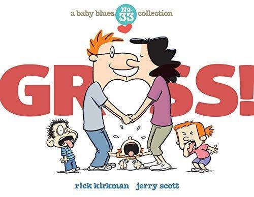 Gross! (Baby Blues Collection, Volume 33)