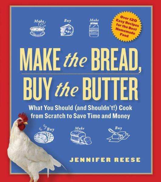 Make the Bread, Buy the Butter