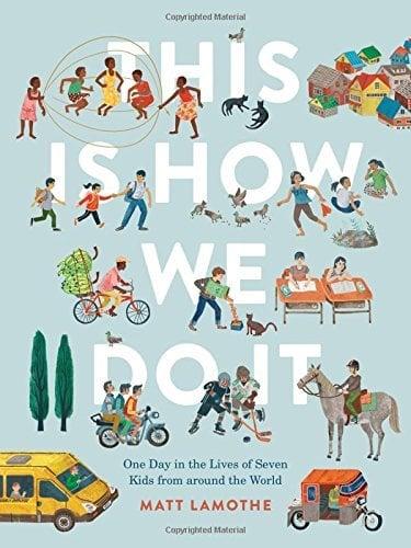This Is How We Do It:  One Day in the Lives of Seven Kids From Around the World