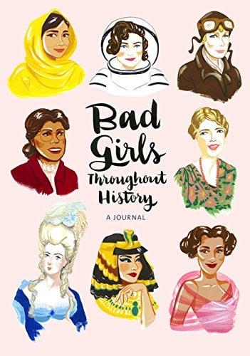 Bad Girls Throughout History: A Journal