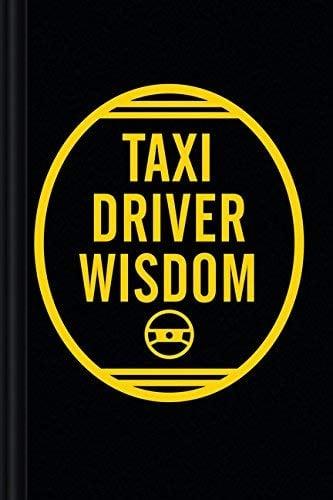Taxi Driver Wisdom (20th Anniversary Edition)