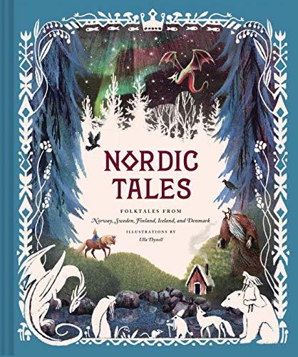 Nordic Tales: Folktales From Norway, Sweden, Finland, Iceland, and Denmark