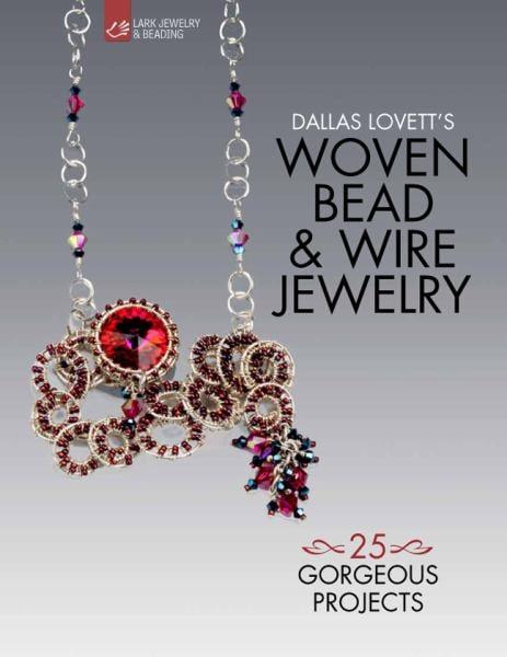 Dallas Lovett's Woven Bead and Wire Jewelry