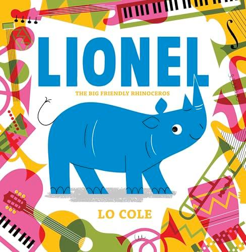 Lionel: The Big Friendly Rhinoceros
