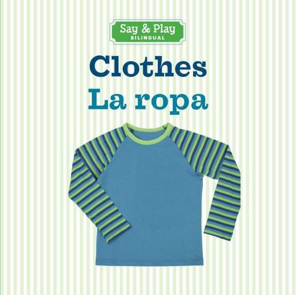 Clothes/La ropa (Say & Play/Bilingual)
