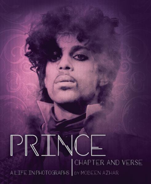 Prince Chapter and Verse: A Life in Photographs