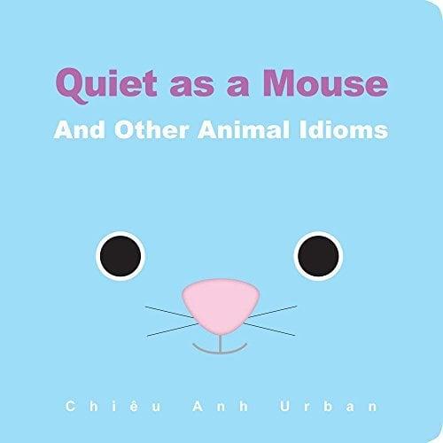 Quiet as a Mouse and Other Animal Idioms