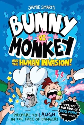 Bunny vs. Monkey and the Human Invasion (Bunny vs. Monkey, Volume 2)