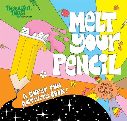 Melt Your Pencil: A Super Fun Activity Book!