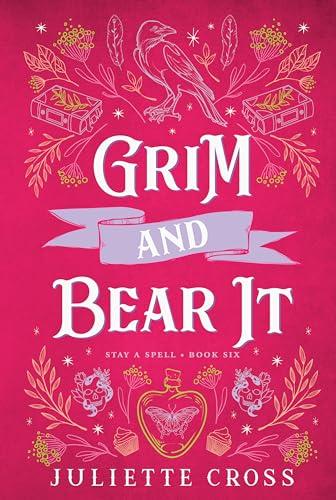 Grim and Bear It (Stay A Spell, Bk. 6)