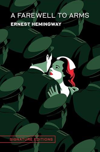 A Farewell to Arms (Signature Editions)