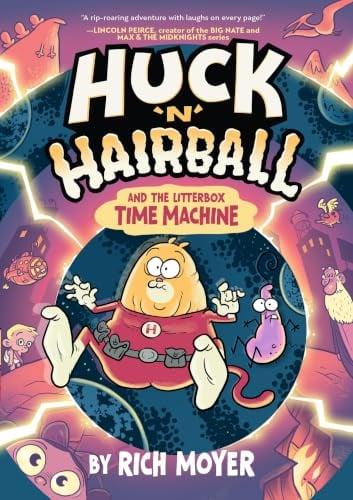 Huck 'N' Hairball and the Litterbox Time Machine (Volume 1)
