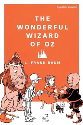 The Wonderful Wizard of Oz (Signature Editions)